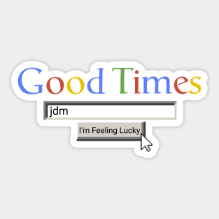 Good Times JDM Sticker